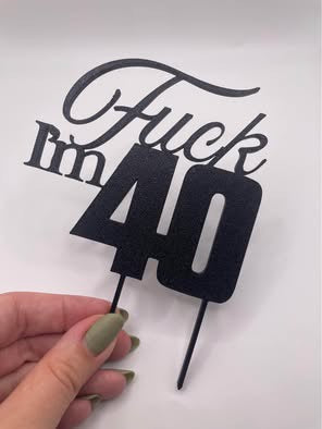 Topper Fu*k I'm 40